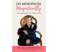 Do Menopause Magnificently: The Burkenstock Protocol
