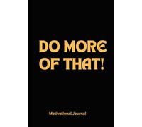 DO MORE OF THAT!: A 6 x 9 Blank Lined Notebook Journal Black - great Gift for Adults, Employees, or Office Coworkers