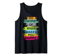 Do More of What Gives You Happiness Motivational Quotes Cool Camiseta sin Mangas