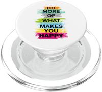 Do More of What Gives You Happiness Motivational Quotes Cool PopSockets PopGrip para MagSafe