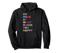 Do More of What Gives You Happiness Motivational Quotes Cool Sudadera con Capucha