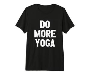 Do More Yoga - Haz Más Yoga Camiseta Premium