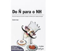 Do Ñ para o NH: Manual de língua para transitar do galego-castelhano para o galego-português (Através da Língua)