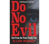 Do No Evil: Exit from the Family Cult