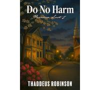 Do No Harm: 5 (Paradise Lost - Series 2 of the Paradise Saga)