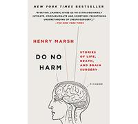 Do No Harm: Stories of Life, Death, and Brain Surgery