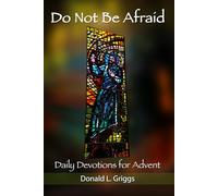 Do Not Be Afraid: Daily Devotions for Advent
