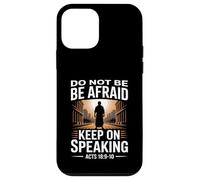 Do Not Be Afraid Keep On Speaking Acts 18 Courage Versículo Carcasa para iPhone 12 mini