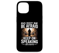 Do Not Be Afraid Keep On Speaking Acts 18 Courage Versículo Carcasa para iPhone 13