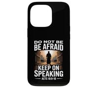 Do Not Be Afraid Keep On Speaking Acts 18 Courage Versículo Carcasa para iPhone 13 Pro