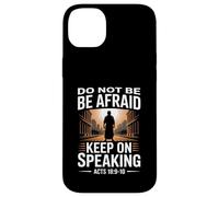 Do Not Be Afraid Keep On Speaking Acts 18 Courage Versículo Carcasa para iPhone 14 Plus