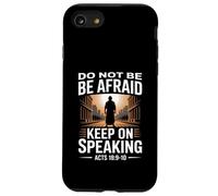 Do Not Be Afraid Keep On Speaking Acts 18 Courage Versículo Carcasa para iPhone SE (2020) / 7 / 8
