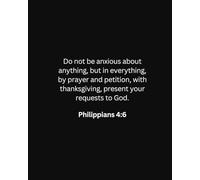 Do Not Be Anxious Philippians 4:6 Bible Verse Notebook: 8x10 Blank Lined Christian Journal with Verses on Each Page | Inspirational Gift for School, Work, Office, Coworkers, Adults, and Kids