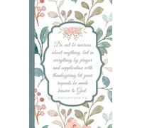 Do Not Be Anxious - Pink & Green Floral Journal: Notebook for Prayer, Bible Study, Mass, Adoration, or Personal Notes - 5.5" x 8.5" - 150 Lined Pages