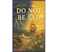 Do Not Be Sad