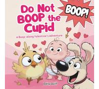 Do Not Boop the Cupid: A Funny Interactive Valentine's Day Picture Book for Kids Ages 4-8