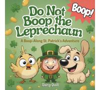 Do Not Boop the Leprechaun: A Funny Interactive St. Patrick's Day Picture Book for Kids Ages 4-8