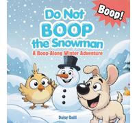 Do Not Boop the Snowman: A Funny Interactive Snowman Picture Book for Kids Ages 4-8: 2
