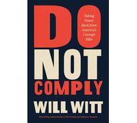 Do Not Comply: Taking Power Back from America's Corrupt Elite