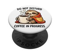Do Not Disturb Coffee Sloth Cute Funny Morning Mood Tees PopSockets PopGrip Adhesivo