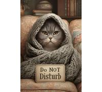 Do Not Disturb Kitty - Cozy Composition Notebook: 6×9, 130 Wide-Ruled Pages with Field Starter Line, Matte Cover - Gift Journal for Cat Lovers, Students & Office Notes