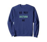 Do Not Disturb Me No Molestar Sudadera