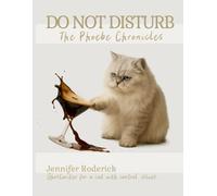 Do Not Disturb: The Phoebe Chronicles