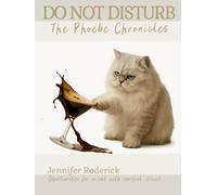 Do Not Disturb: The Phoebe Chronicles