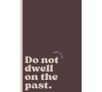 Do Not Dwell on the Past.: A Christian Journal for Healing and Growth | Prayer Notebook for Letting Go, Finding Freedom, and Focusing on the Future - Inspired by Psalm 43:18
