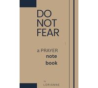 DO NOT FEAR: a PRAYER notebook