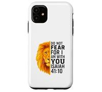 Do Not Fear For I Am with You Isaiah 41:10 Lion Graphic Carcasa para iPhone 11