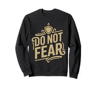 DO Not Fear Sudadera