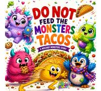 Do Not Feed the Monsters Tacos