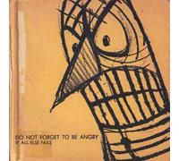 Do Not Forget to Be Angry