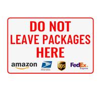 Do Not Leave Packages Here Delivery Sign for Outdoor 12"""" * 8"""" (027)