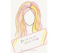 Do Not Let Your Colours Fade: 30 Days of Self-Love, Emotional Healing, Self-Expression & Confidence