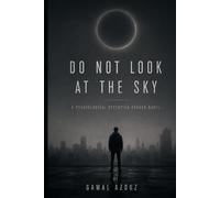 DO NOT LOOK AT THE SKY