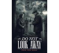 Do Not Look Away: Stories of the Considering Man