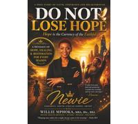 Do Not Lose Hope: Hope Is the Currency of the Faithful