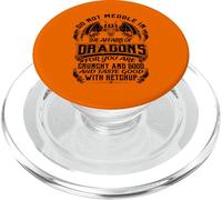 Do Not Meddle In The Affairs of Dragons for You Are Crunchy PopSockets PopGrip para MagSafe