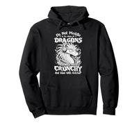 Do Not Meddle In The Affairs of Dragons For You Are Crunchy Sudadera con Capucha