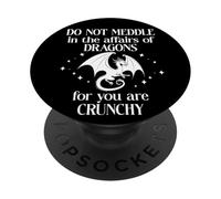 Do Not Meddle in The Affairs of Dragons Sign,Book Dragon PopSockets PopGrip Adhesivo