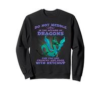 Do Not Meddle In The Affairs of Dragons Sudadera