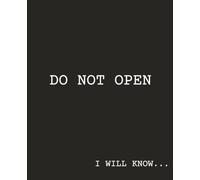 Do Not Open - A Journal for Your Thoughts, Secrets & Everything In Between: Narrow Ruled, 7.5 x 9.25, 120 Pages, For adults and teens | Writing Notebook
