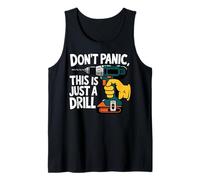 Do Not Panic This is Just a Drill Funny Carpenter Juego de palabras Camiseta sin Mangas