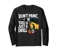 Do Not Panic This is Just a Drill Funny Carpenter Juego de palabras Manga Larga