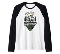 Do Not Pet The Fluffy Cows Yellowstone National Park 1872 Camiseta Manga Raglan