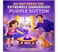 Do Not Press the Extremely Dangerous Purple Button