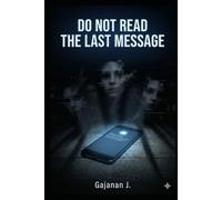 Do Not Read the Last Message