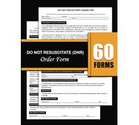 Do Not Resuscitate (DNR) Order Form: Medical Treatment Refusal Order Doc